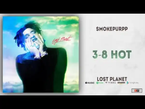 Smokepurpp - 3-8 Hot